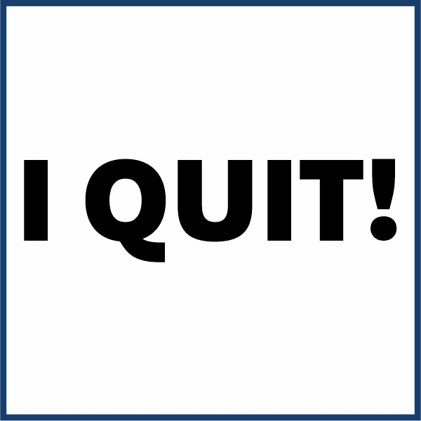 Foto eines Zettels mit dem Text "I quit!"